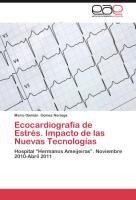 Ecocardiografía de Estrés. Impacto de las Nuevas Tecnologías