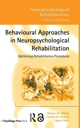 Behavioural Approaches in  Neuropsychological Rehabilitation
