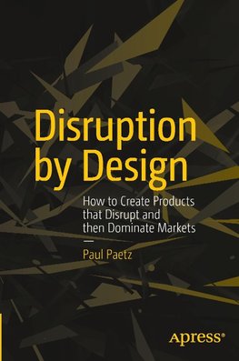 Disruption by Design