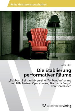 Die Etablierung performativer Räume