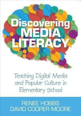 Hobbs, R: Discovering Media Literacy