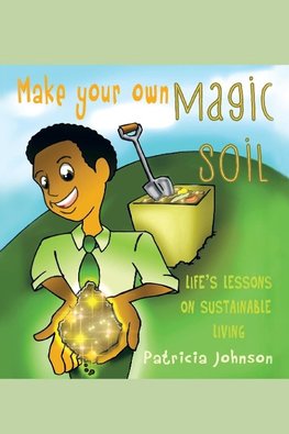 Make Your Own Magic Soil