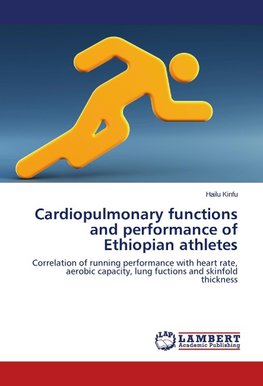 Cardiopulmonary functions and performance of Ethiopian athletes