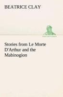 Stories from Le Morte D'Arthur and the Mabinogion