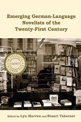 Emerging German-Language Novelists of the Twenty-First Century