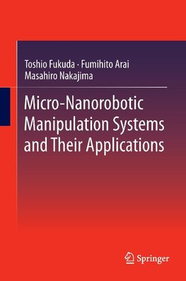 Micro-Nanorobotic Manipulation Systems and Their Applications