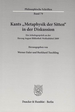 Kants "Metaphysik der Sitten" in der Diskussion.