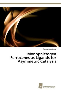 Monopnictogen Ferrocenes as Ligands for Asymmetric Catalysis