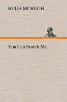 You Can Search Me