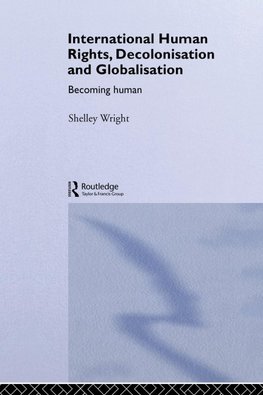 International Human Rights, Decolonisation and Globalisation