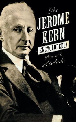 Jerome Kern Encyclopedia