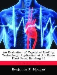 An Evaluation of Vegetated Roofing Technology