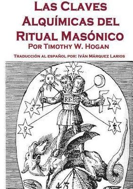 Las Claves Alquímicas del  Ritual Masónico
