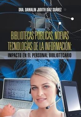 Bibliotecas Publicas, Nuevas Tecnologias de La Informacion