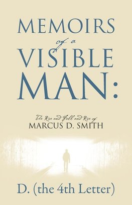 Memoirs of a Visible Man