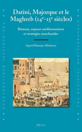 Datini, Majorque et le Maghreb (14e-15e siècles)