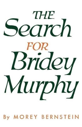 The Search for Bridey Murphy