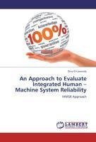 An Approach to Evaluate Integrated Human - Machine System Reliability