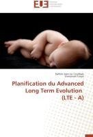 Planification du Advanced Long Term Evolution (LTE - A)