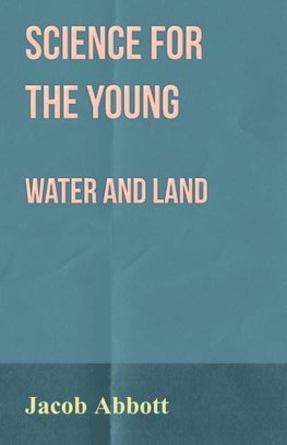 Science for the Young - Water and Land