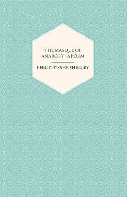 The Masque of Anarchy;A Poem