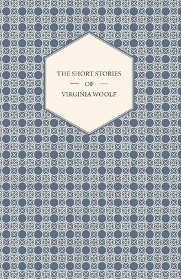 The Short Stories of Virginia Woolf