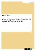 Good management in theory and context: What makes a good manager?