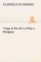 Viage al Rio de La Plata y Paraguay