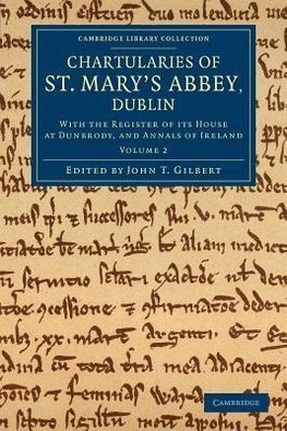 Chartularies of St Mary's Abbey, Dublin - Volume 2