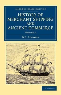 History of Merchant Shipping and Ancient Commerce - Volume 2