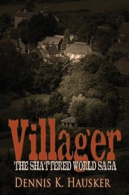 Villager, the Shattered World Saga, Book 1