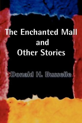 The Enchanted Mall and Other Stories