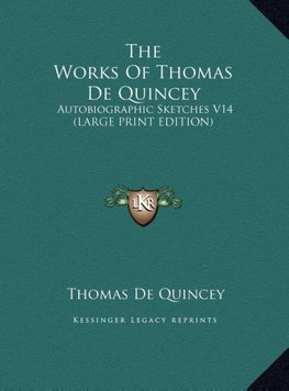 The Works Of Thomas De Quincey