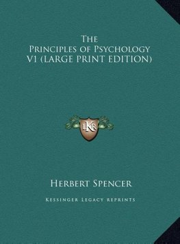 The Principles of Psychology V1 (LARGE PRINT EDITION)