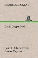 David Copperfield - Band 1, Übersetzt von Gustav Meyrink