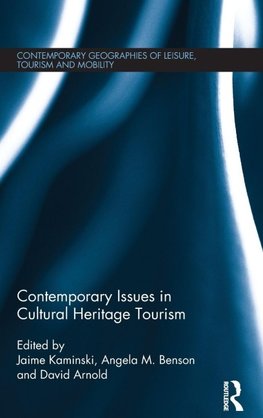 Contemporary Issues in Cultural Heritage Tourism