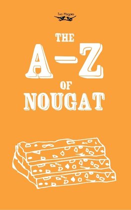 The A-Z of Nougat