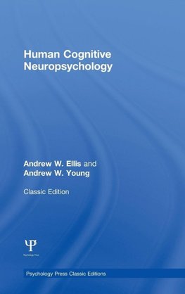 Human Cognitive Neuropsychology (Classic Edition)