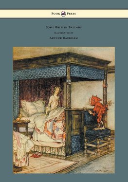 Some British Ballads - Illustrated by Arthur Rackham