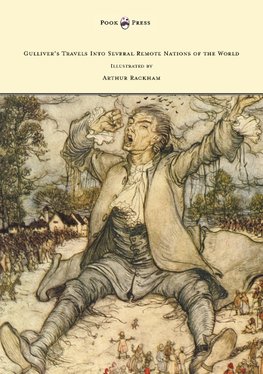Gulliver's Travels Into Several Remote Nations of the World - Illustrated by Arthur Rackham