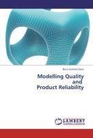 Modelling Quality and Product Reliability