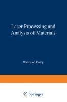 Laser Processing and Analysis of Materials