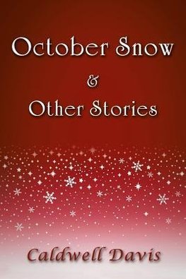 October Snow & Other Stories