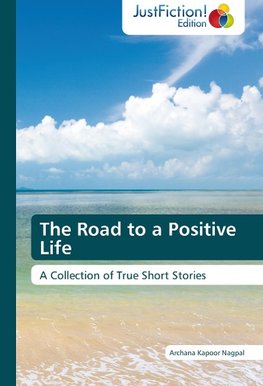The Road to a Positive Life