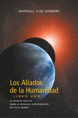 Los Aliados de La Humanidad Libro Uno (The Allies of Humanity, Book One - Spanish Edition)