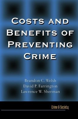 Costs and Benefits of Preventing Crime