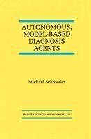 Autonomous, Model-Based Diagnosis Agents