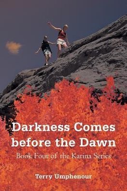 Darkness Comes Before the Dawn