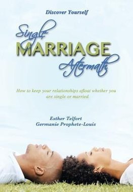 Telfort, E: Single Marriage Aftermath