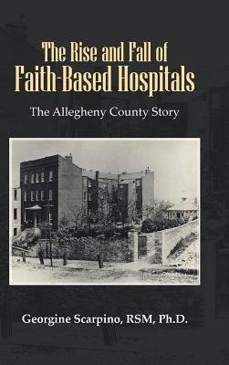 The Rise and Fall of Faith-Based Hospitals
